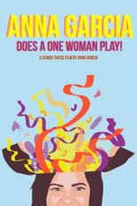 Poster for Anna Garcia Does a One Woman Play