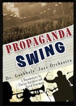 Poster for Propaganda Swing - Dr. Goebbels' Jazz Orchestra