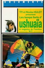 Poster for Les temps forts d'Ushuaïa, le magazine de l'extrême - N°2
