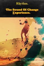 Poster for The Sound Of Change Experience