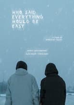 Poster for who said everything would be easy?