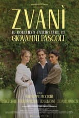 Poster for Zvanì - Il romanzo famigliare di Giovanni Pascoli