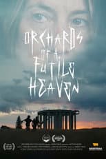 Poster for Orchards of a Futile Heaven