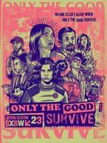Poster for Only the Good Survive