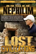 Poster for On the Trail of the Nephilim: Episode 7 - Lost Civilizations
