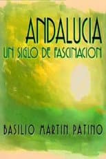 Poster for Andalucía. Un Siglo de Fascinación