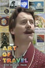 Poster for The Art Of Travel With Michael Palin