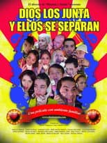 Poster for Dios los Junta y Ellos se Separan