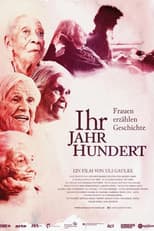 Poster for Ihr Jahrhundert - Frauen erzählen Geschichte
