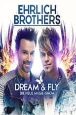 Poster for Ehrlich Brothers Dream & Fly