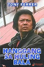 Poster for Hanggang sa Huling Bala