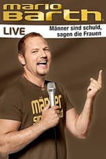 Poster for Mario Barth: Männer sind schuld, sagen die Frauen