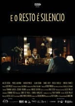 Poster for E o Resto é Silêncio