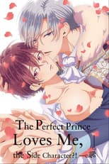 Poster for The Perfect Prince Loves Me, the Side Character?!