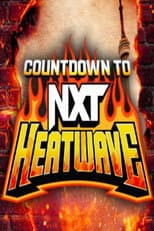 Poster for Countdown to NXT Heatwave 2024
