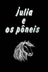 Poster for Júlia E os Pôneis