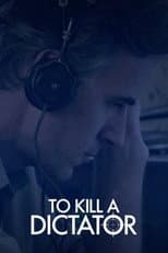 Poster for To Kill a Dictator
