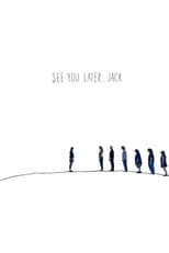 Poster for See You Later, Jack