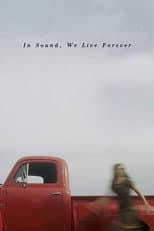 Poster for In Sound, We Live Forever