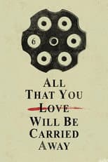 Poster for All That You Love Will Be Carried Away