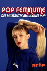 Poster for Pop féminisme : des militantes aux icônes pop
