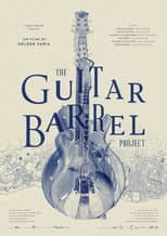 Poster for The Guitar Barrel Project