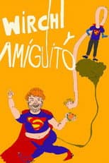 Poster for Wirchi y amiguito