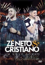 Poster for ZE NETO E CRISTIANO UM NOVO SONHO