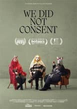 Poster for We Did Not Consent