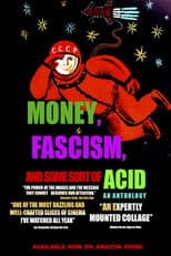 Poster for Money, Fascism, and Some Sort of Acid