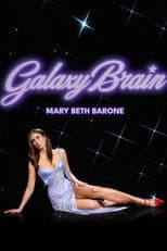 Poster for Mary Beth Barone: Galaxy Brain