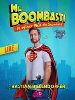 Poster for Bastian Bielendorfer live! Mr. BoomBasti - Ein Superheld in seiner Welt