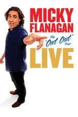 Poster for Micky Flanagan: Live - The Out Out Tour