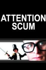 Poster for Attention Scum