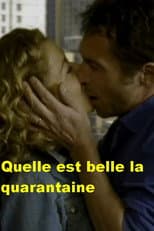Poster for Qu'elle est belle la quarantaine