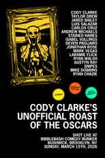 Poster for Cody Clarke's Unofficial Roast of the Oscars