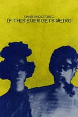 Poster for Omar and Cedric: If This Ever Gets Weird