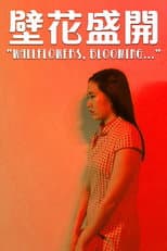 Poster for Wallflowers, Blooming...