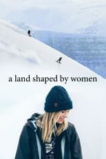 Poster for A Land Shaped by Women