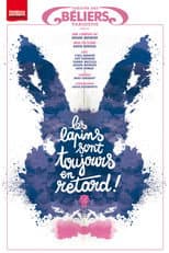 Poster for Les lapins sont toujours en retard !