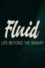 Poster for Fluid: Life Beyond the Binary