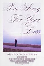 Poster for I'm Sorry For Your Loss
