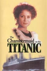 Poster for The Chambermaid on the Titanic