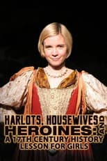 Poster for Harlots, Housewives and Heroines: A 17th Century History for Girls