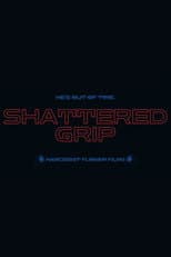 Poster for Shattered Grip