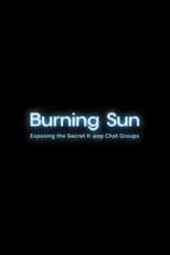 Poster for Burning Sun: Exposing the Secret K-pop Chat Groups
