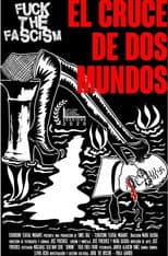 Poster for Fuck the Fascism: The crossroad of two worlds