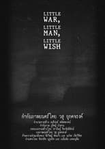 Poster for Little War, Little man, Little Wish
