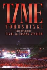 Poster for TOHOSHINKI LIVE TOUR 2013 ~TIME~ FINAL in NISSAN STADIUM