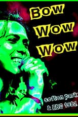 Poster for Bow Wow Wow: Live Sefton Park 07/09/82